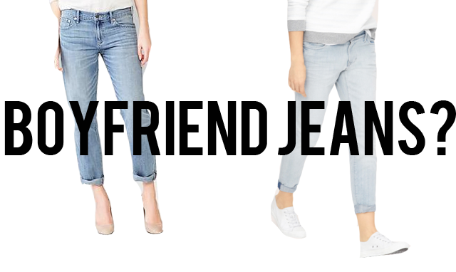 boyfriend jeans? - Tales of Me and the Husband