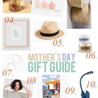 Mother’s Day! Some of my favorites in gift guide form.